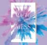 Live with Magic in the Mess